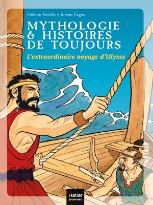 cover image of Mythologie et histoires de toujours--L'extraordinaire voyage d'Ulysse dès 9 ans